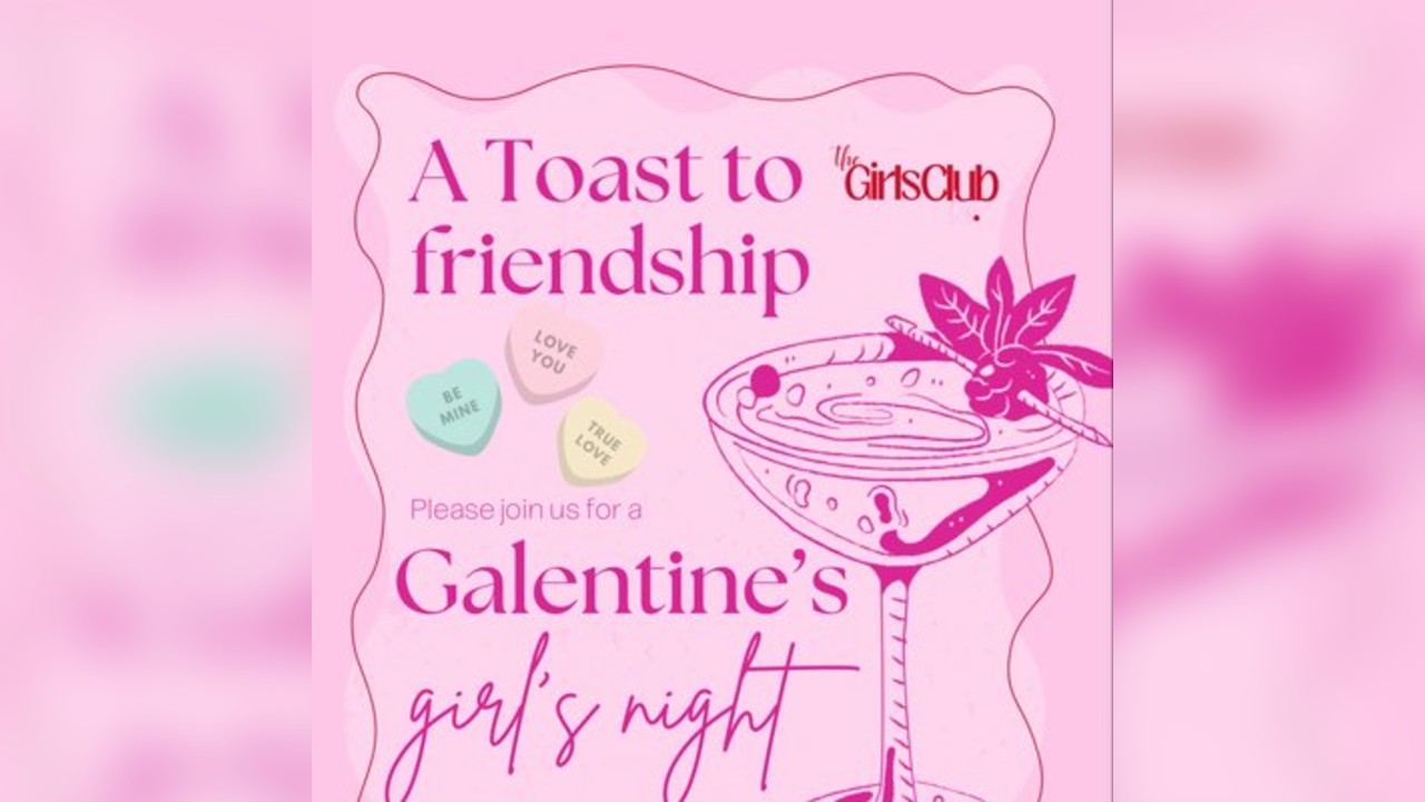 The Girls Club Life - Galentines