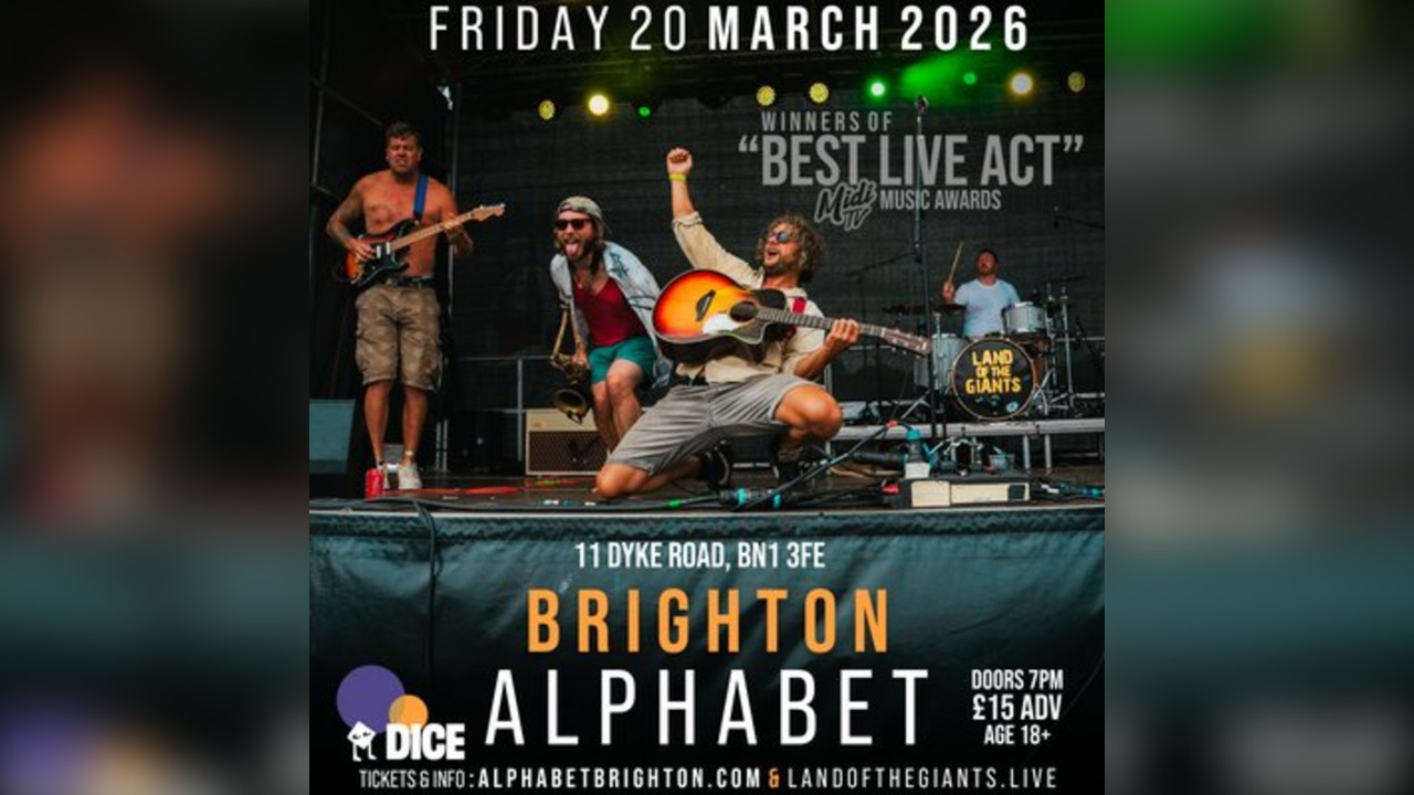 Land of the Giants @ A L P H A B E T, Brighton