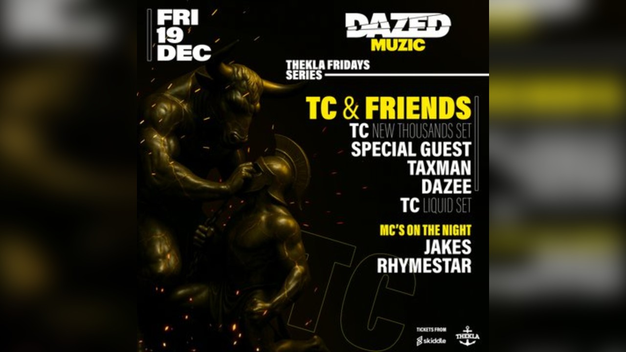 Dazed Muzic presents: TC & Friends