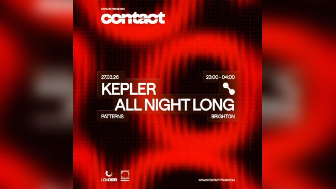 Contact: Kepler All Night Long - Brighton