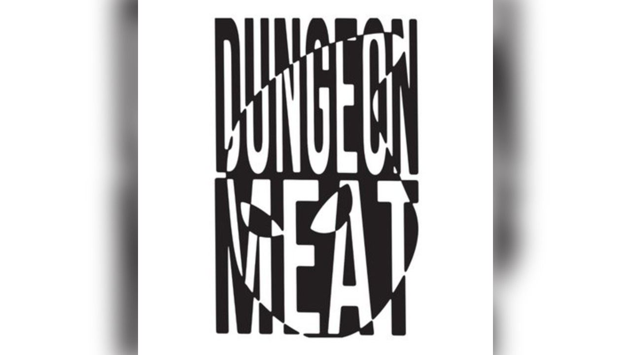 DUNGEON MEAT >> Under The Arches