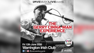 GERRY CINNA-MAN EXPERIENCE -Warrington Irish Club -Fri 12th June