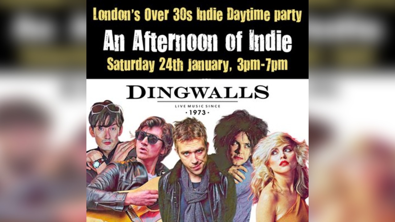 An Afternoon of Indie LONDON (over 30s only) 24th Jan, 3pm-7pm