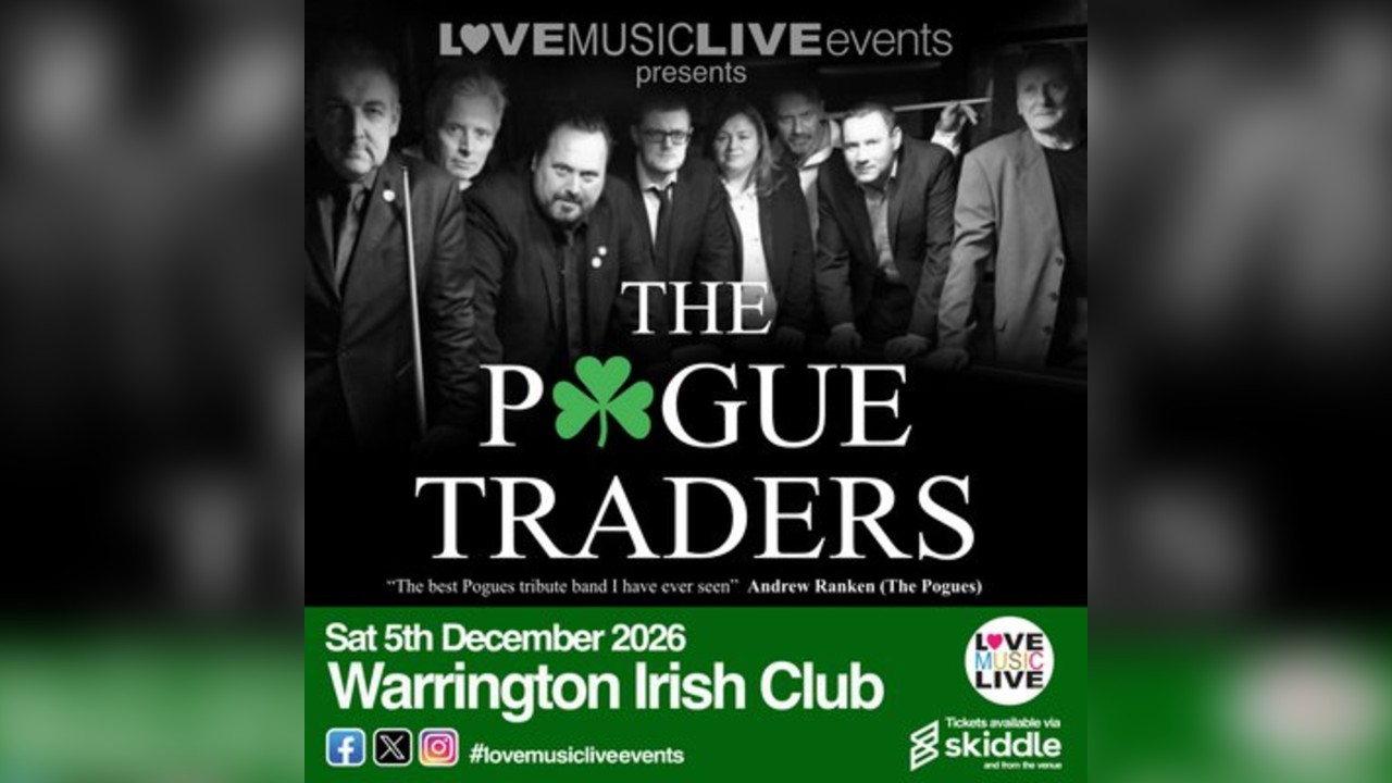 POGUE TRADERS - Warrington Irish Club - Pogues Tribute 5/12/26