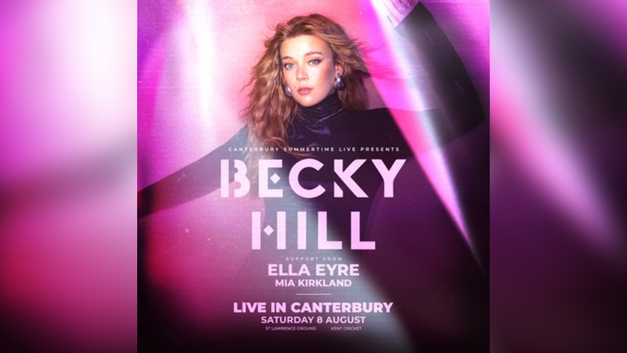 Canterbury Summertime Live Presents: Becky Hill