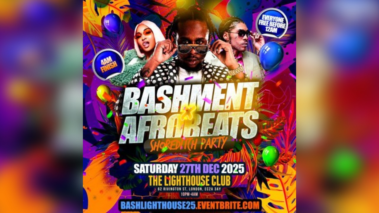 Bashment X Afrobeats Shoreditch Party - Everyone Free Before 12