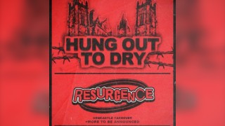 Hung Out to Dry + The Resurgence 08/01/26