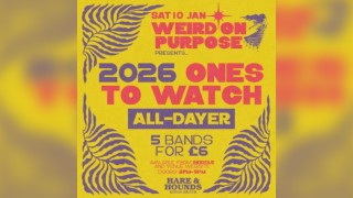 Weird On Purpose - Ones To Watch 2026 [All Dayer]