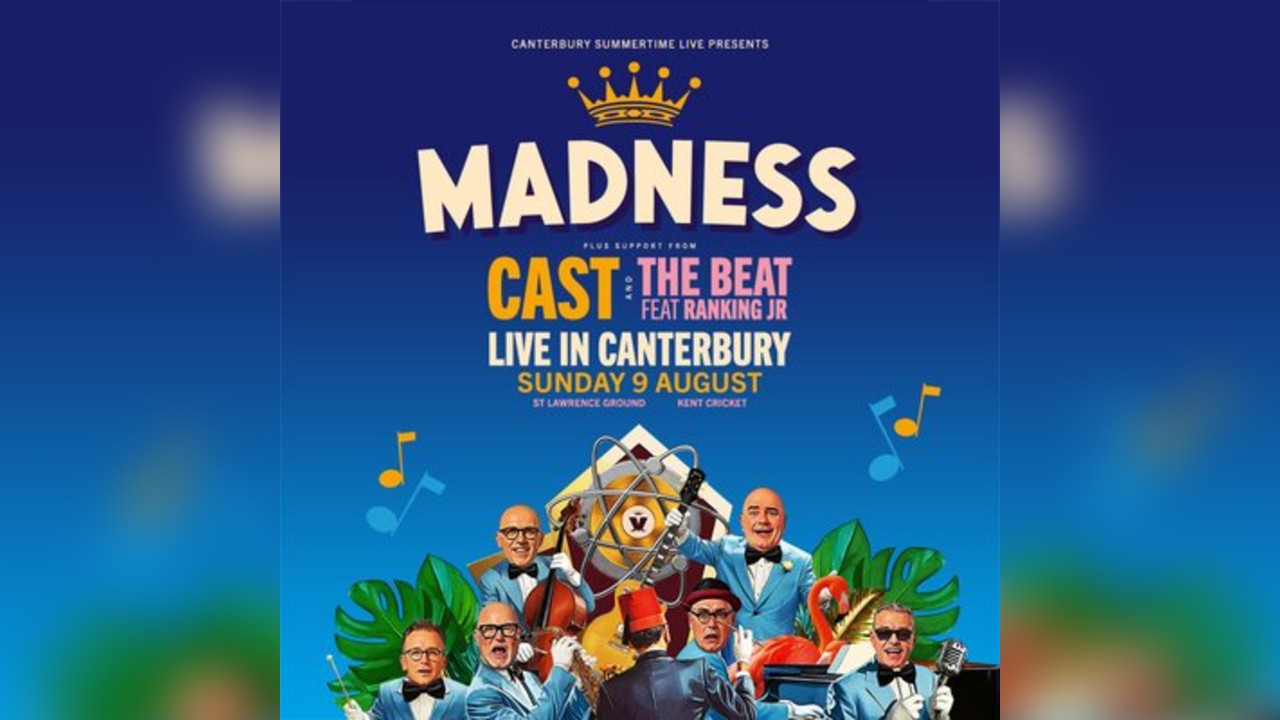 Canterbury Summertime Live Presents: Madness