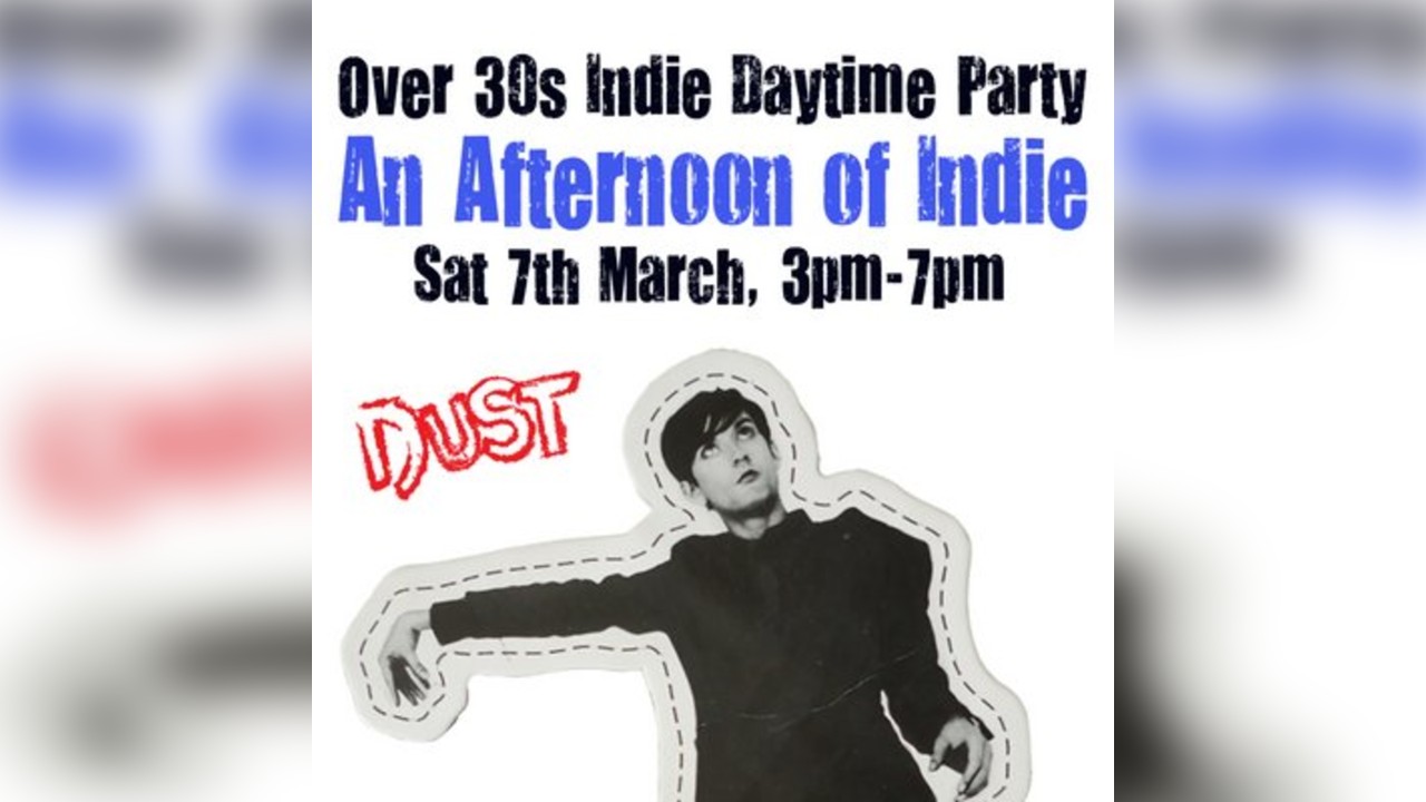 An Afternoon of Indie: BRIGHTON (over 30s Only), 3pm-7pm