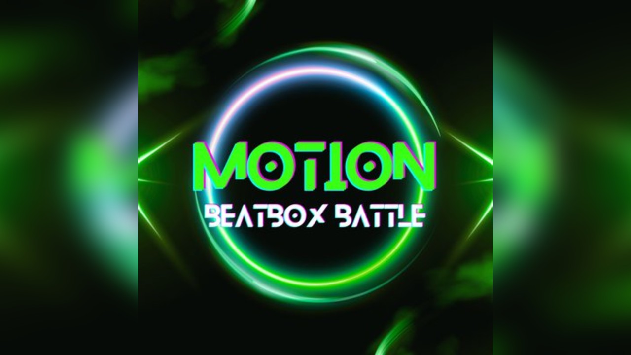 MOTION: Beatbox Battle 2026 - 18th July