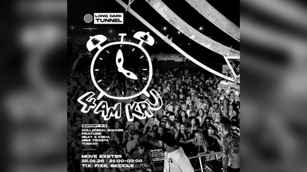 4am Kru | 16.01.26 Move Exeter