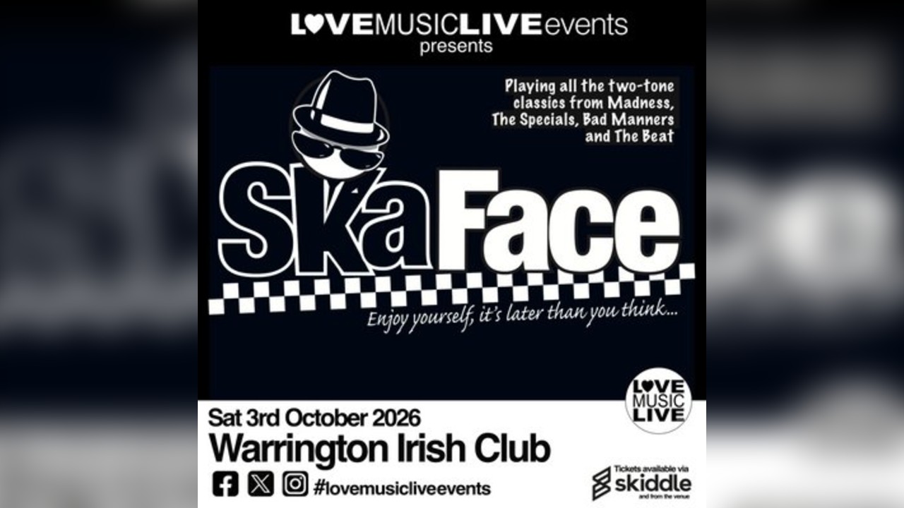 SKA FACE - Warrington Irish Club - Sat 3rd Oct - Ska/2Tone