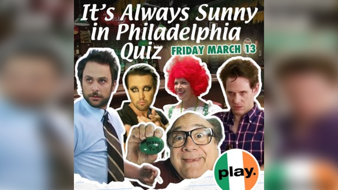 It's Always Sunny in Philadelphia Quiz - St Paddy's Celebration