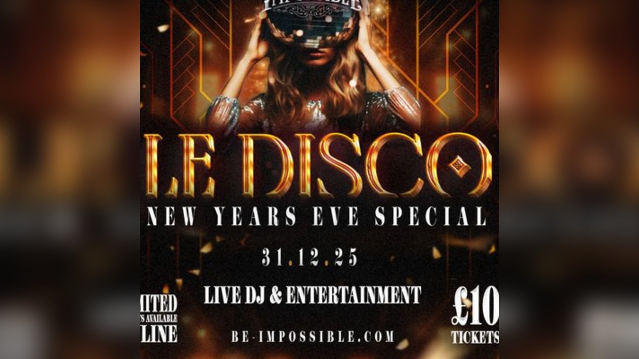 LE DISCO - Impossible Main Bar NYE