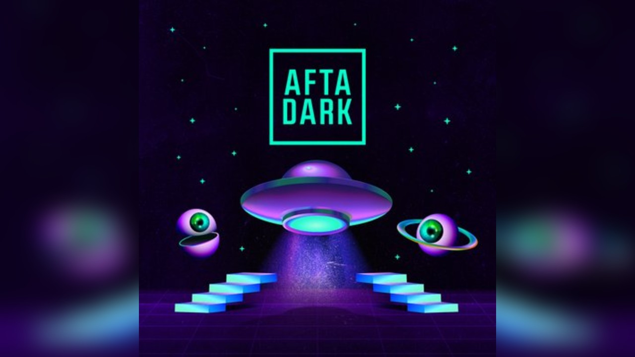 AFTA DARK - Sat 13th December