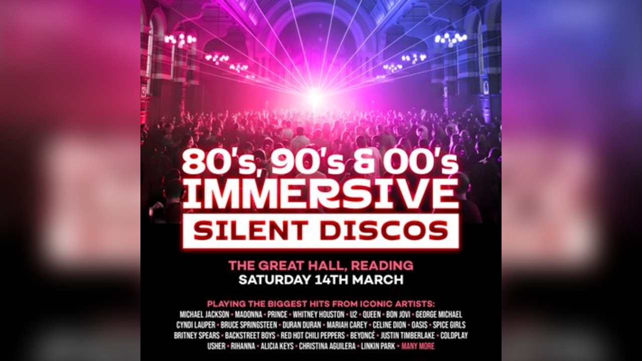 80s, 90s & 00s Silent Disco @ The Great Hall, Reading