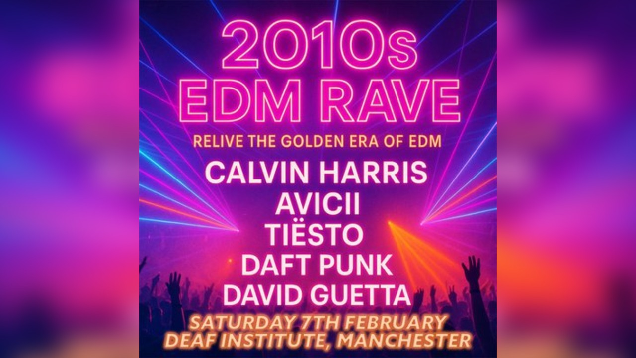 2010s EDM Rave (Manchester)