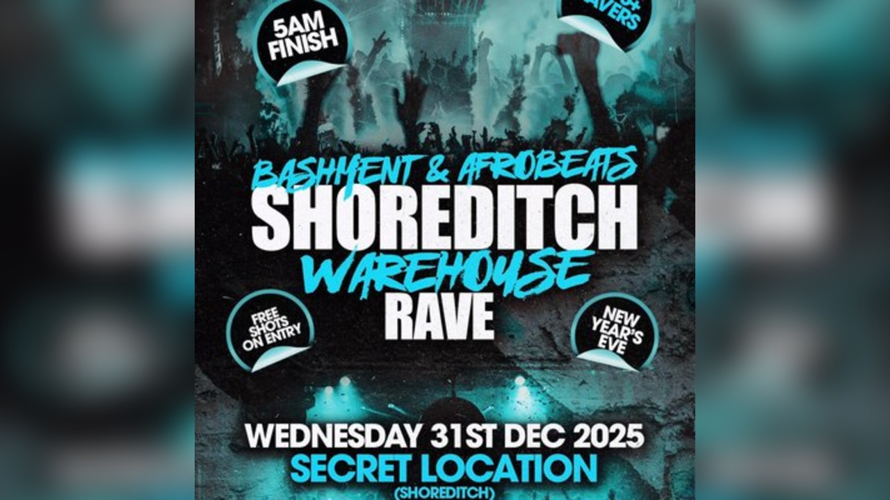 Bashment & Afrobeats Shoreditch Warehouse Rave - NYE Party