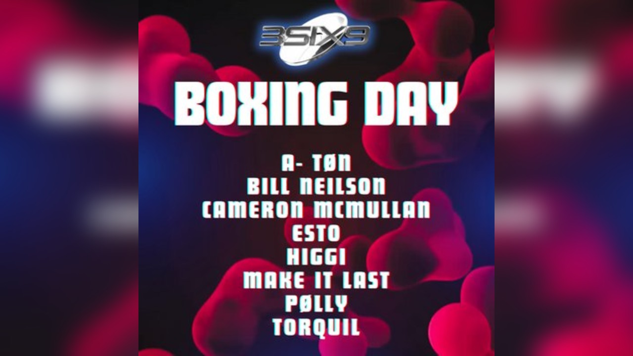 3SIX9 : Boxing Day Takeover