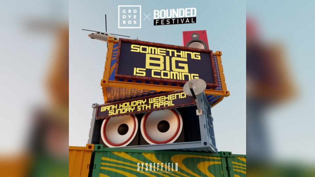 LINEUP TBA| Groovebox X Bounded at SY Sheff