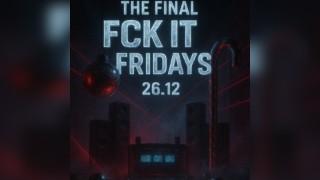 AHpromotions:THE FINAL FCK IT FRIDAYS