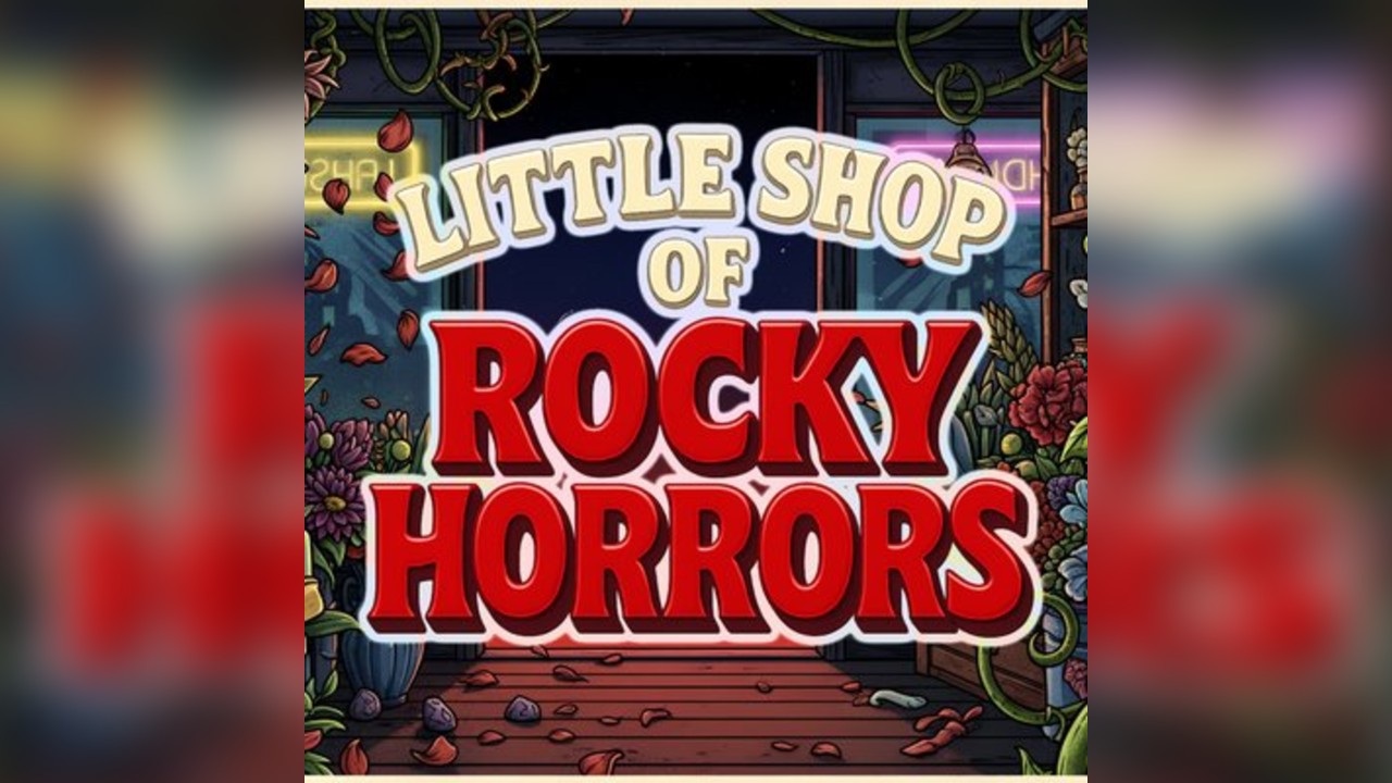 RUBYZ Presents Little Shop Of Rocky Horrors