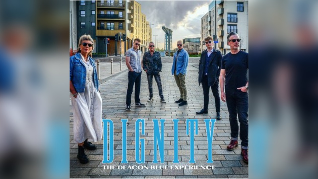 Dignity Tribute to Deacon Blue