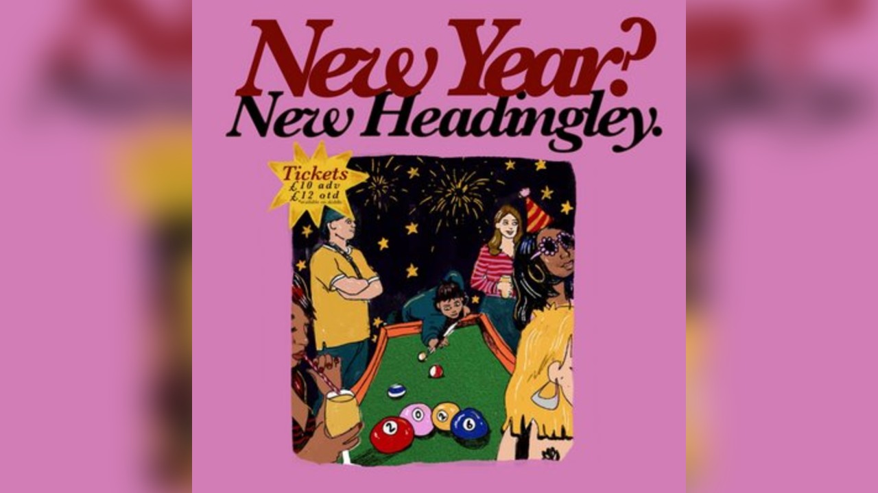 New Headingleys New Eears Eve