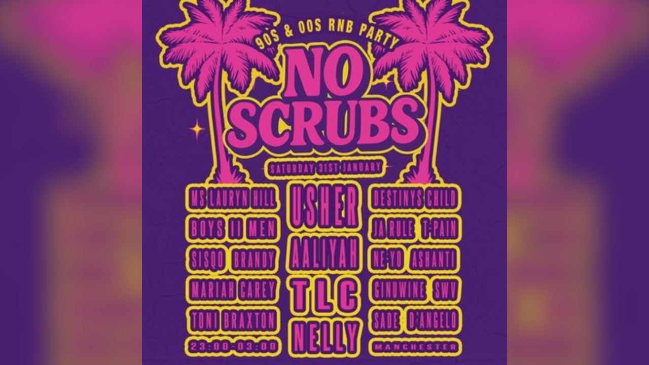 No Scrubs: 90s & 00s R&B Party (Manchester)