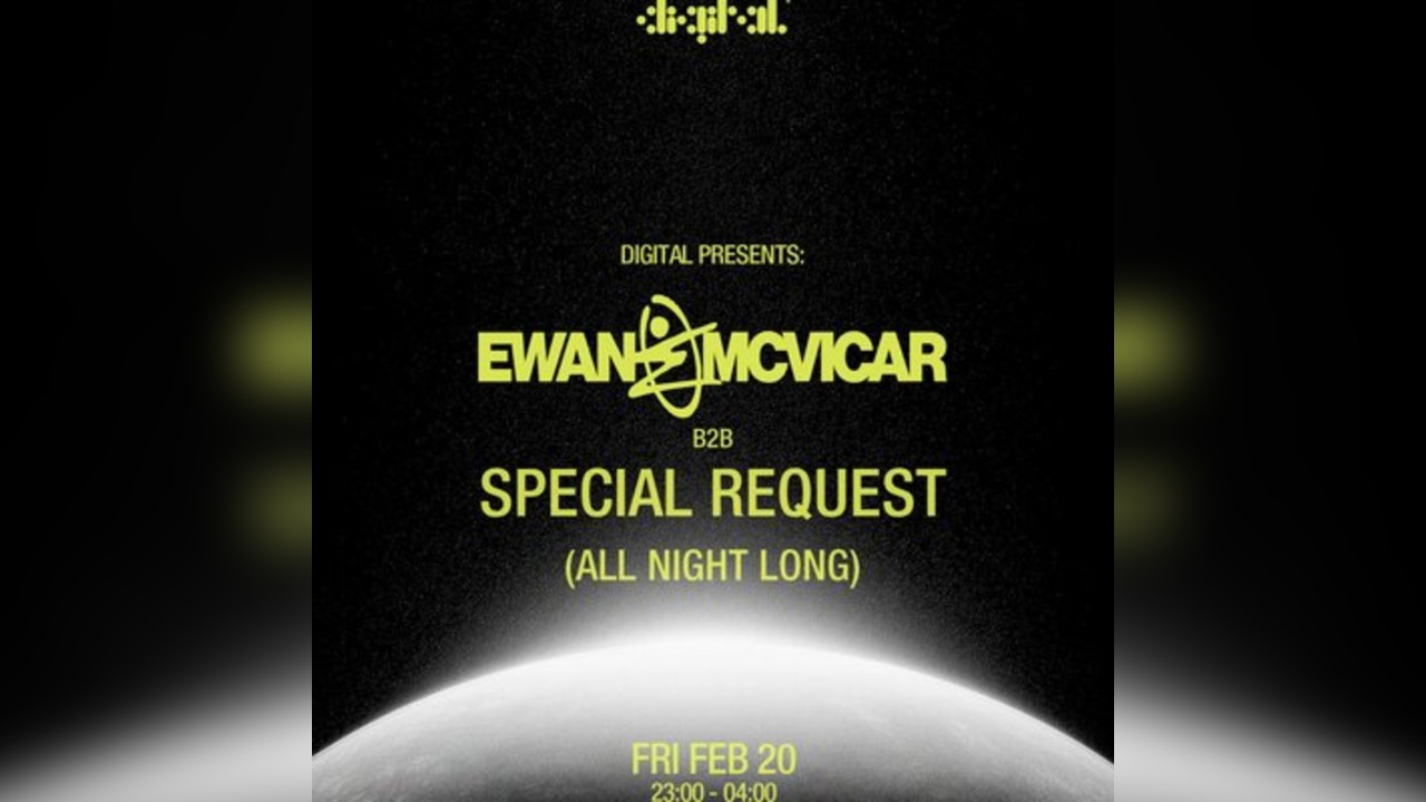 Ewan McVicar b2b Special Request (All Night Long)