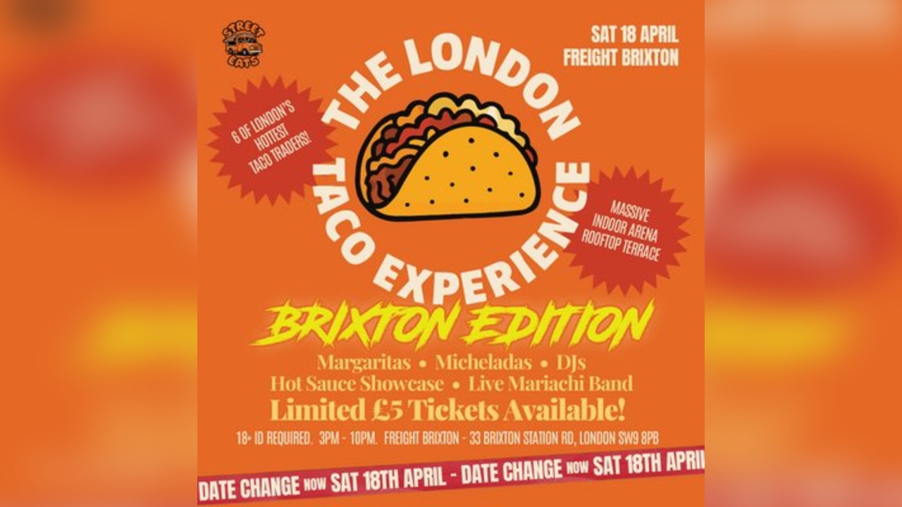 The London Taco Experience - Brixton Edition