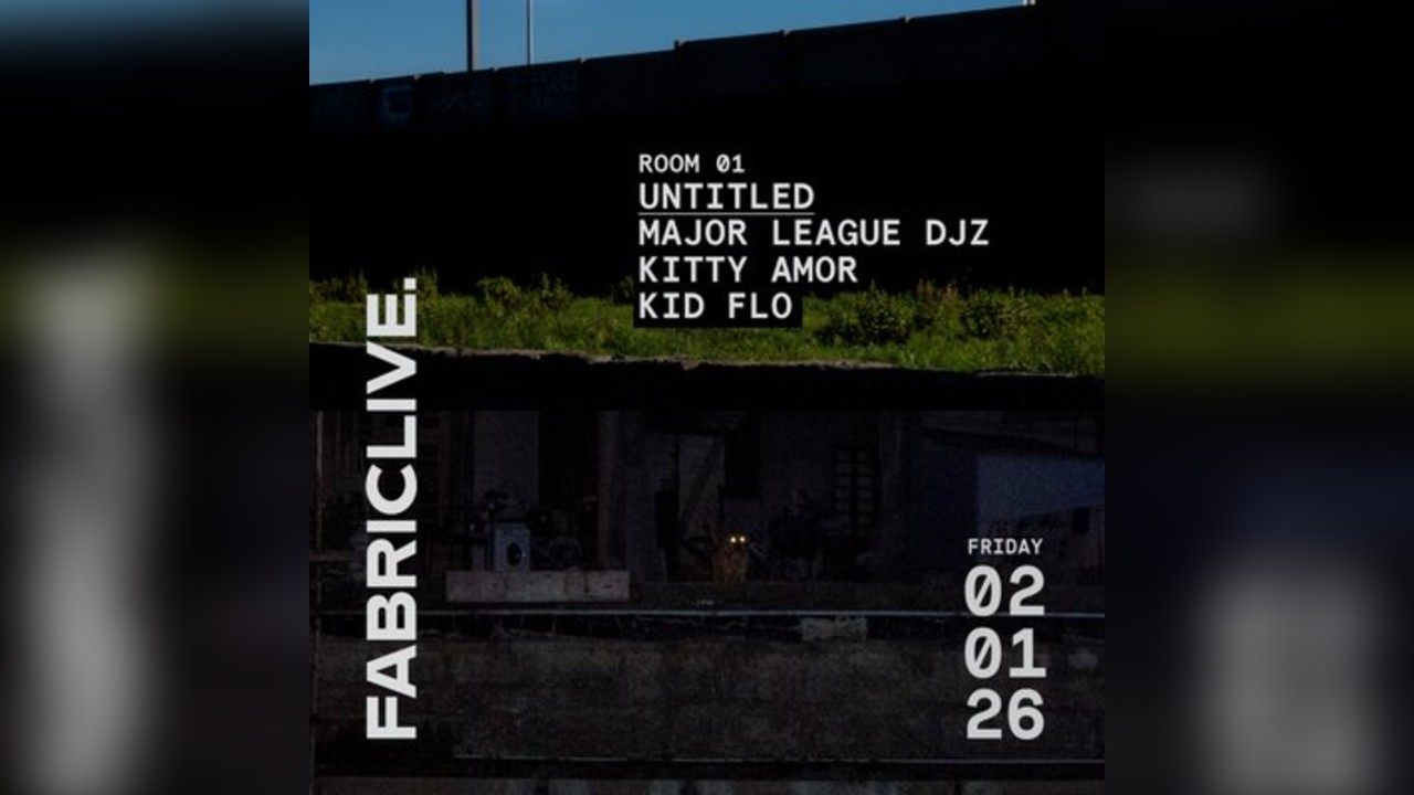 FABRICLIVE x UNTITLED: Major League DJz, Kitty Amor, Kidflo