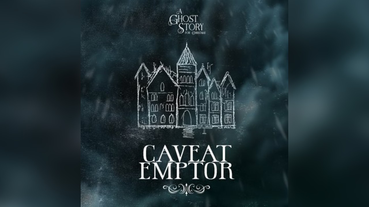 Caveat Emptor - A Ghost Story for Christmas