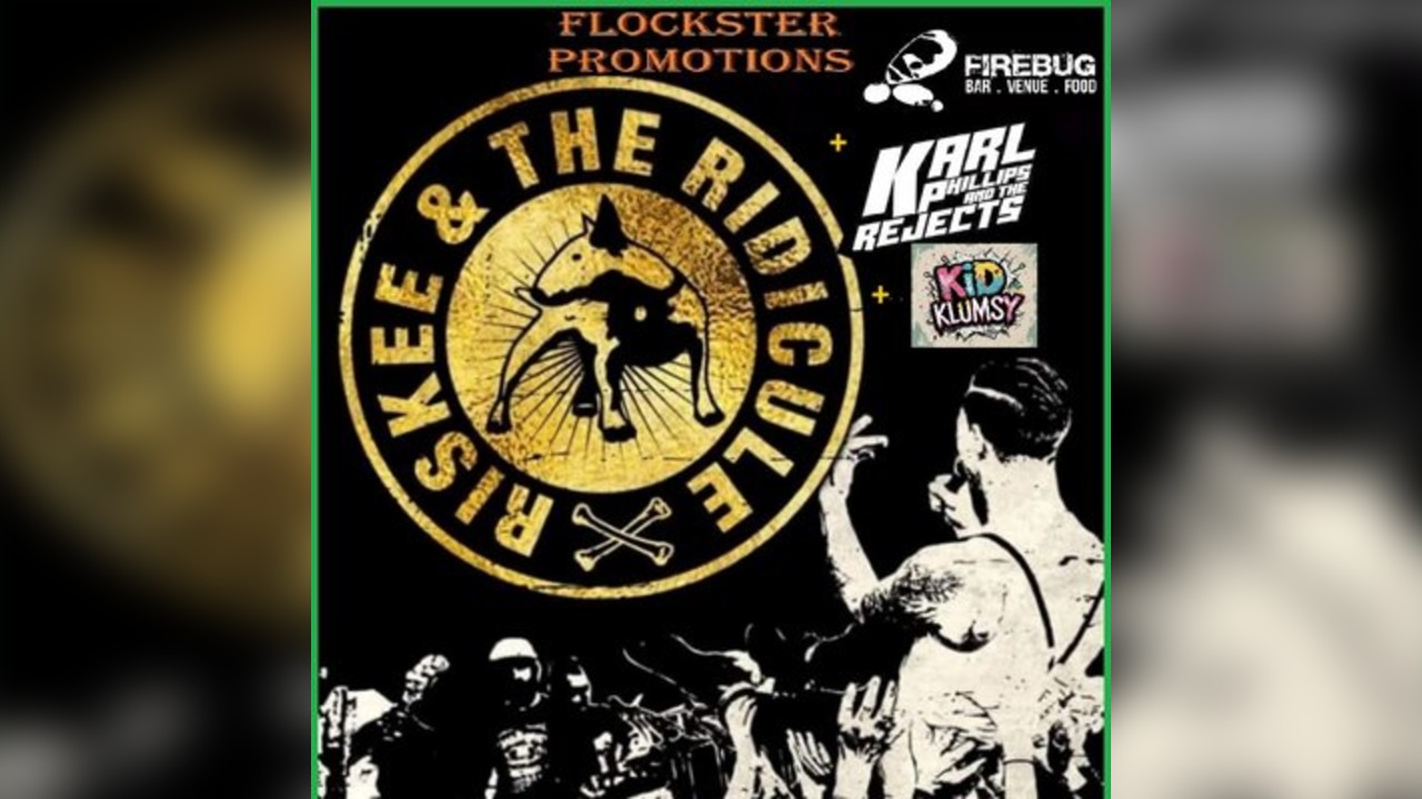 Riskee and the Ridicule+Karl Philips and the Rejects+Kid Klumsy