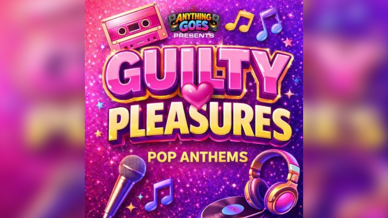 Guilty Pleasures - Pop Anthems - Sheffield