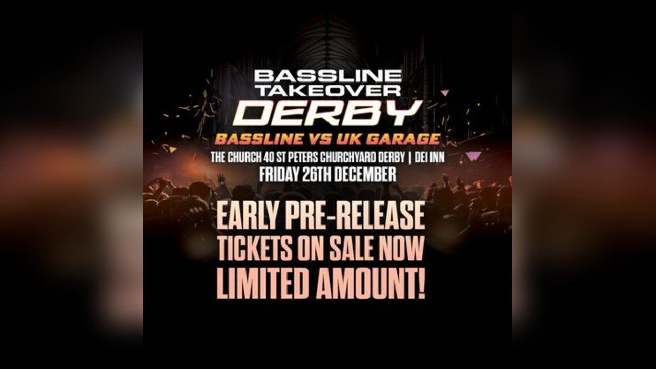 BASSLINE Takeover: Derby