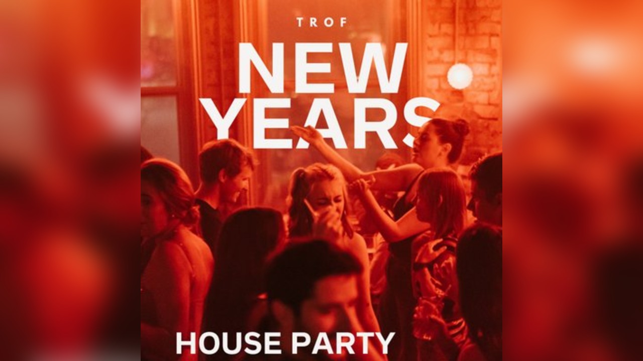 Trof NYE House Party