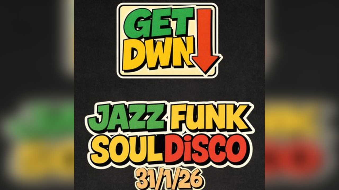 GET DWN: Jazz, Funk, Soul & Disco (Over 25s)