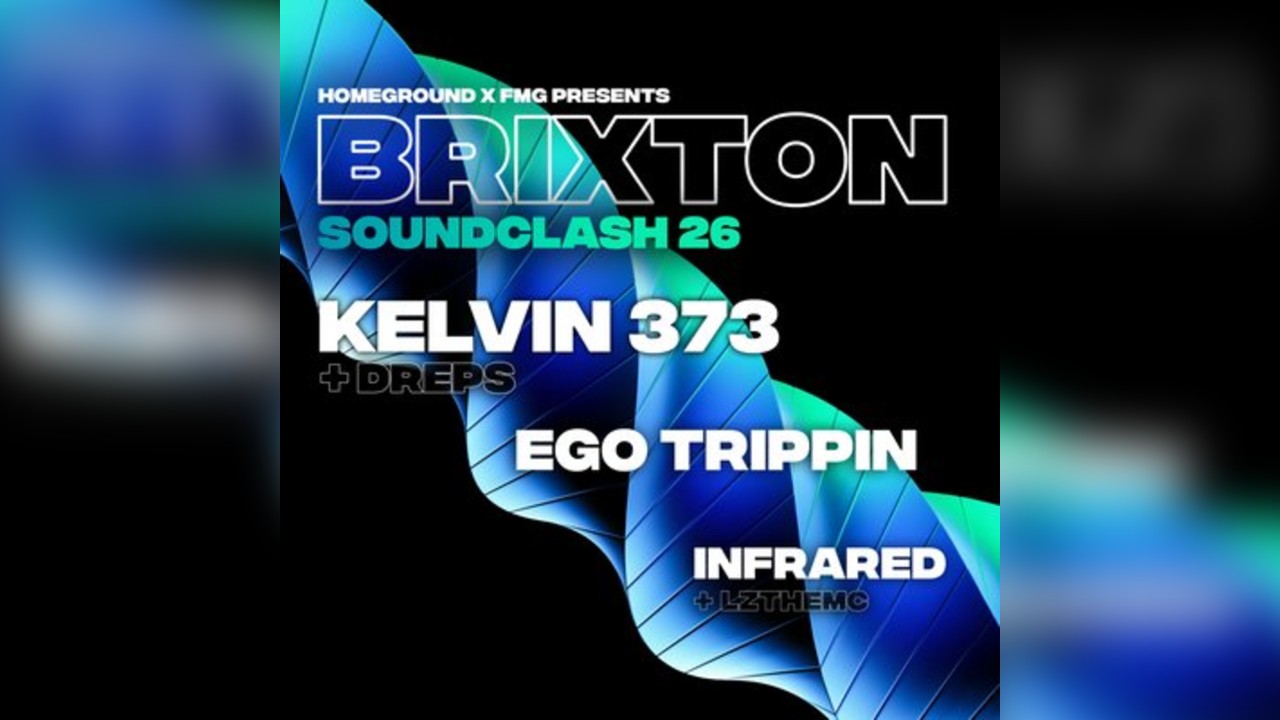 Brixton Soundclash 26 W/ Kelvin 373, Dreps, Ego Trippin & More..