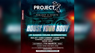 Project X presents: House Your Body