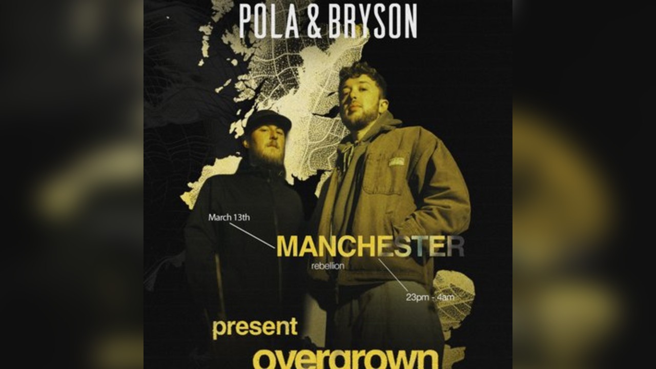Pola & Bryson present: Overgrown