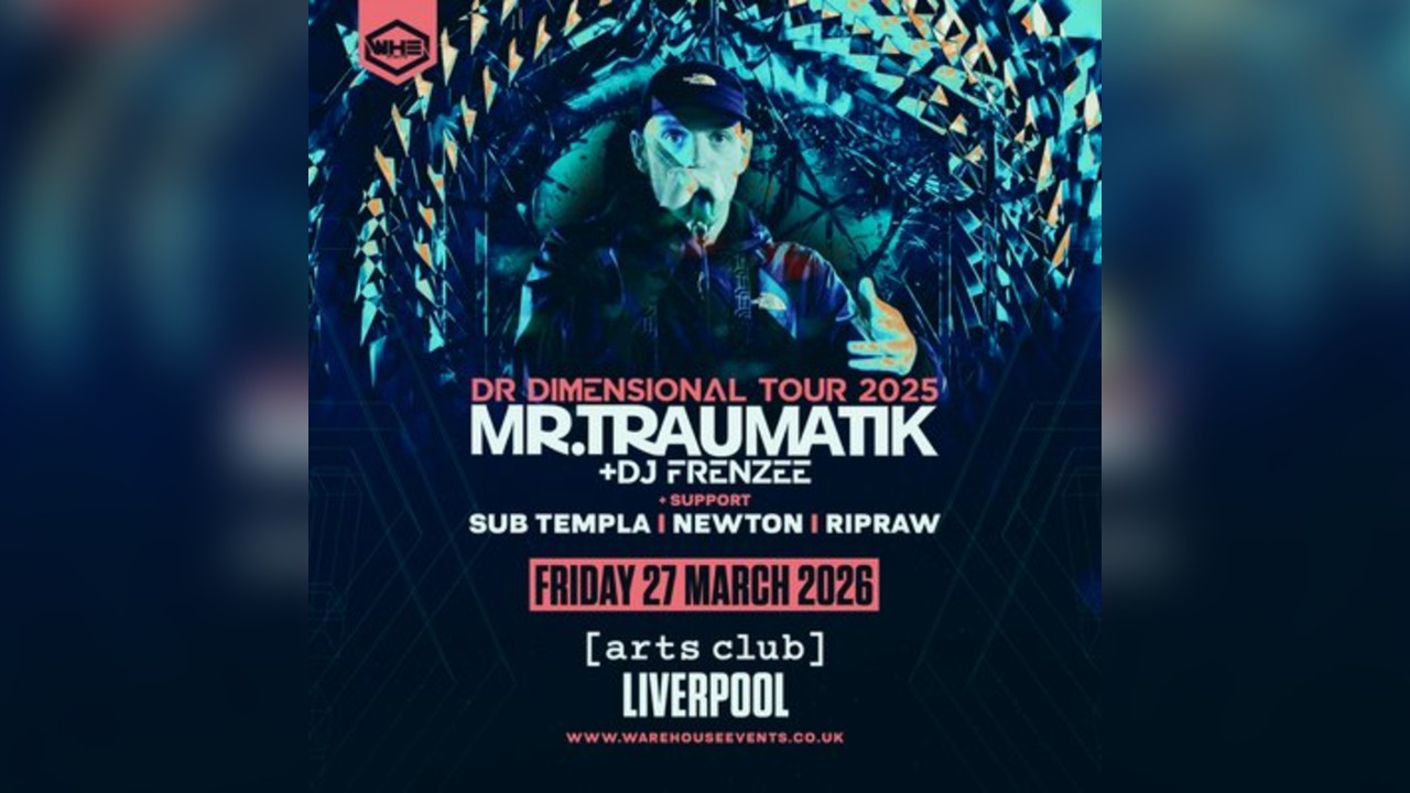 WHE Presents: Mr Traumatik & DJ Frenzee | Liverpool