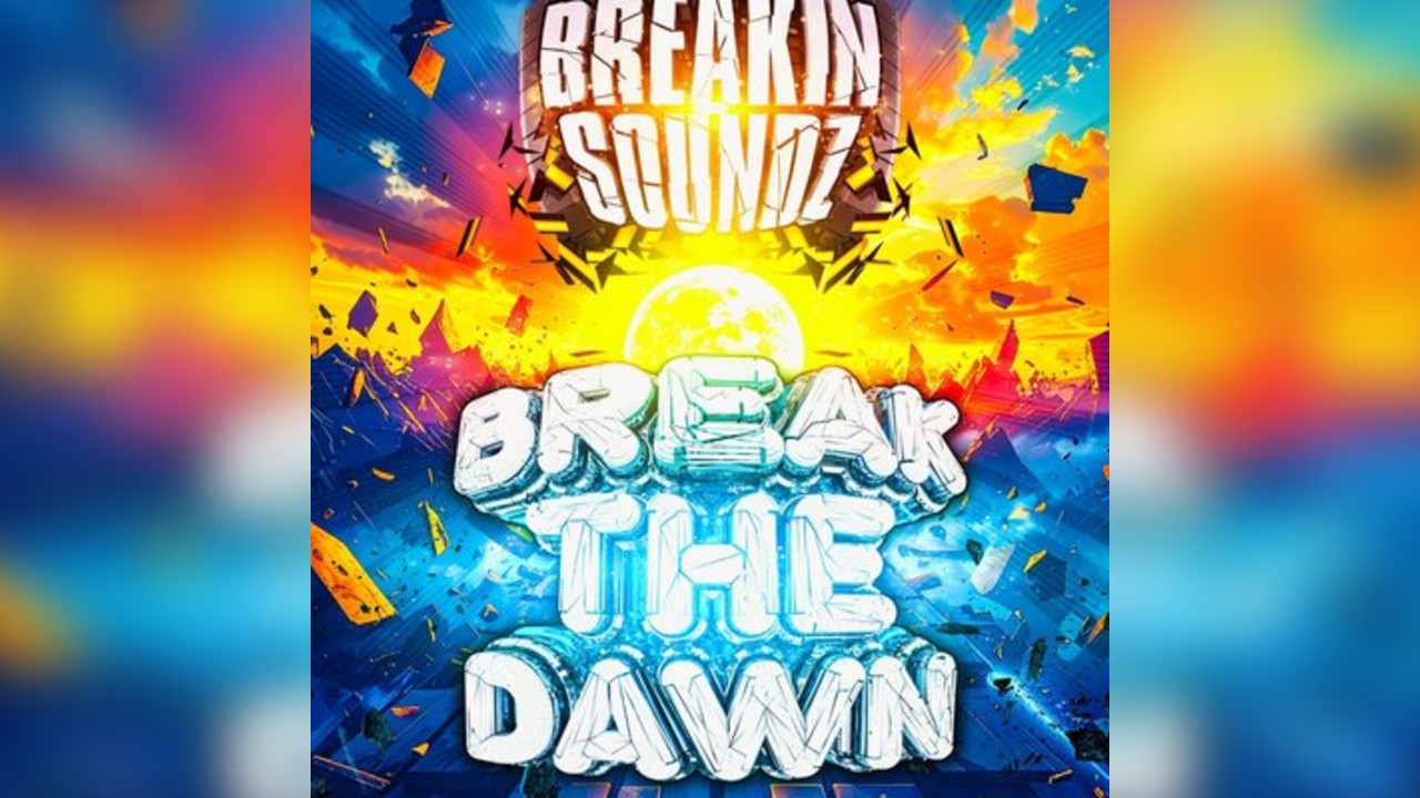 Breakin Soundz - Break The Dawn