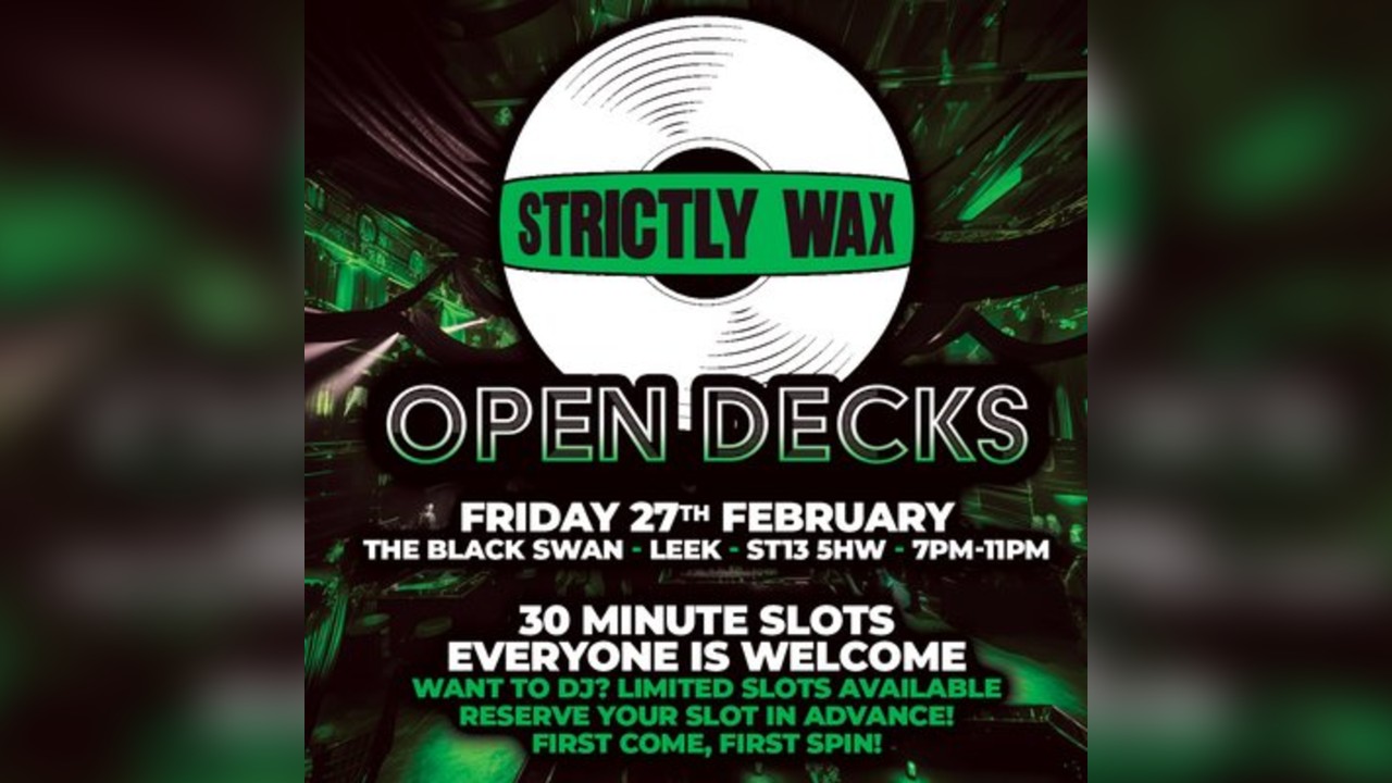 Strictly Wax presents open deck night @ The Black Swan, Leek