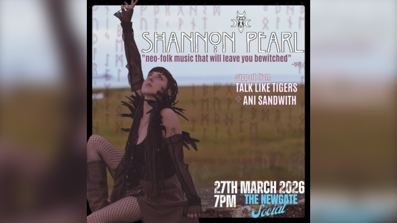 Shannon Pearl supported by Talk Like Tigers & Ani Sandwith