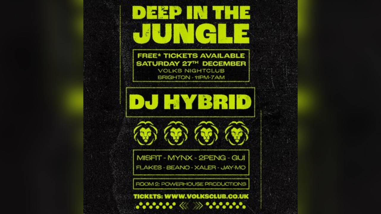 Deep in the Jungle - Dj HYBRID - Free* Entry tickets available