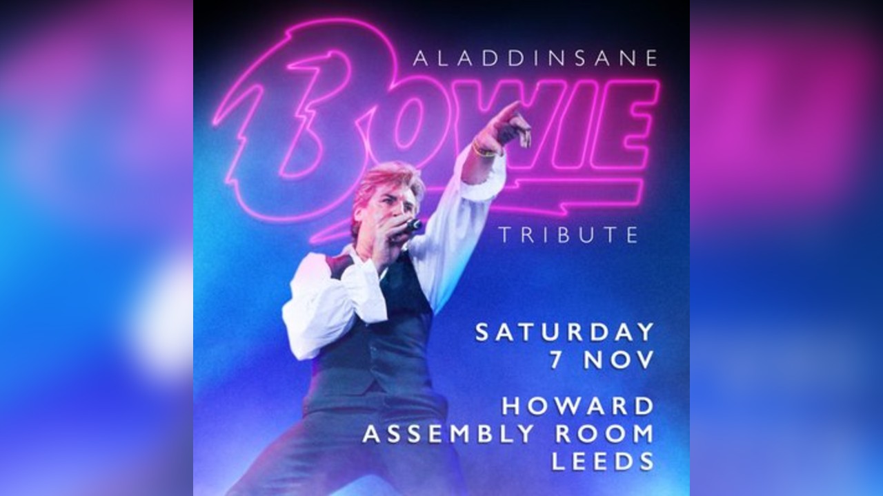 Aladdinsane - The Sound & Vision of Bowie tribute: Leeds