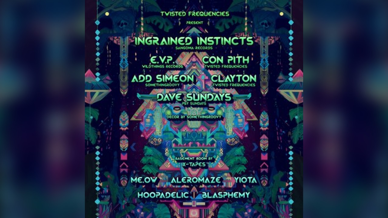 TWISTED FREQUENCIES present INGRAINED INSTINCTS, E.V.P. & more