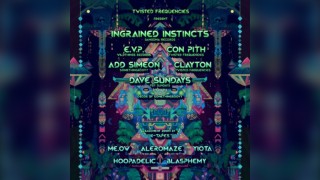 TWISTED FREQUENCIES present INGRAINED INSTINCTS, E.V.P. & more